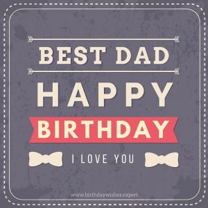 Best 20 Happy Birthday wishes for Father
