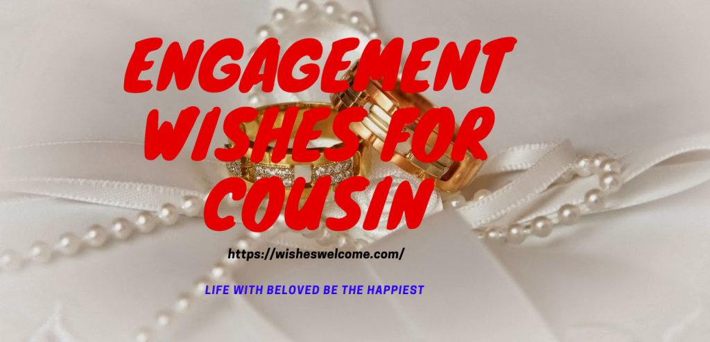 100 Engagement Wishes For Cousin - Welcome Wishes 